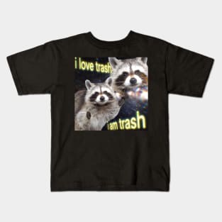 I love trash, I am trash | Racoon Meme Kids T-Shirt